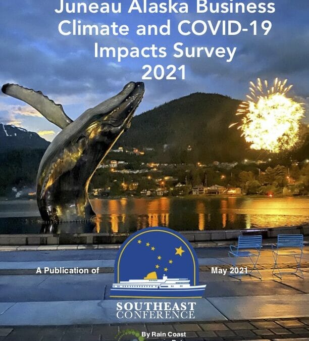 Juneau Alaska Business Climate and COVID-19 Impacts Survey 2021