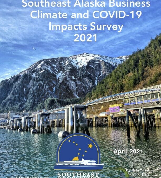 Southeast Alaska Business Climate and COVID-19 Impacts Survey 2021