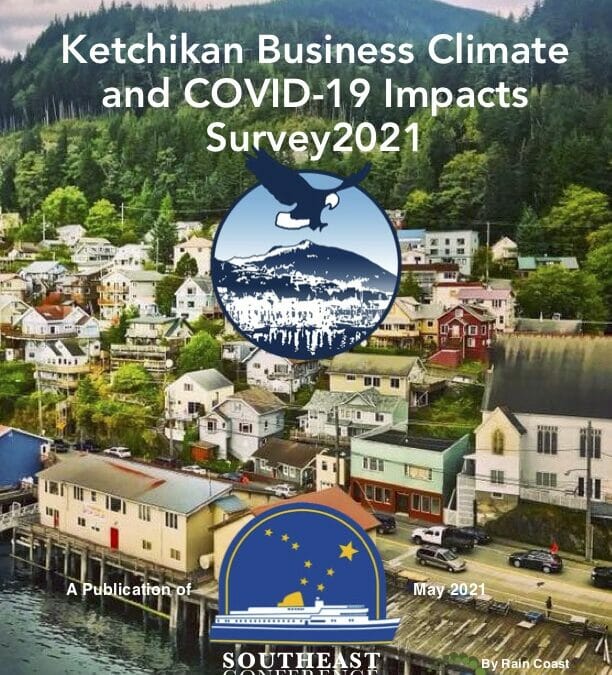 Ketchikan Business Climate and COVID-19 Impacts Survey 2021