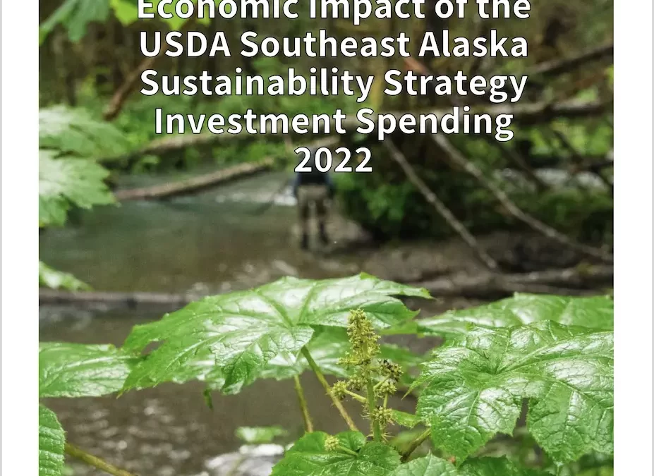 Economic Impact of the USDA Southeast Alaska Sustainability Strategy Investment Spending  2022
